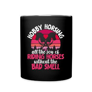 Hobby Horsing Hobby Horse Horse Horse Riding - Full Colour Mug - black - Front