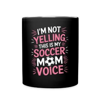 Soccer Saying Mom Funny Soccer Player Gift - Full Colour Mug - black - Front