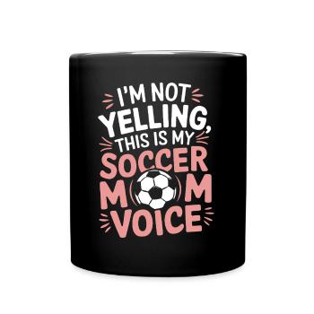 Soccer Saying Mom Funny Soccer Player Gift - Full Colour Mug - black - Front