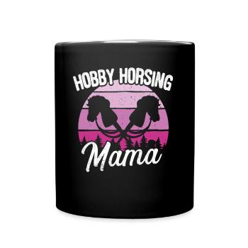 Hobby Horsing Mom Hobby Horse Horses Riding - Full Colour Mug - black - Front