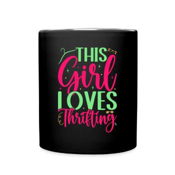 Thrift Shopper This Girl Loves Thrifting Thrift - Full Colour Mug - black - Front