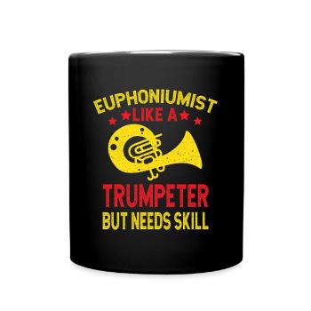 Un trompettiste à euphonium a besoin d’habileté pour marcher comme baryton - Mug uni - noir - Devant