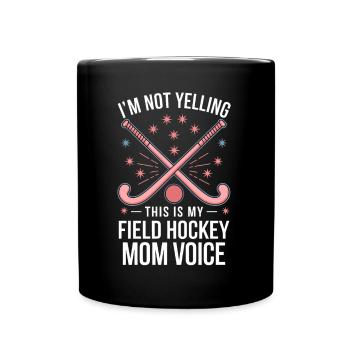 Field Hockey Saying Mom Funny Field Hockey Gift - Full Colour Mug - black - Front