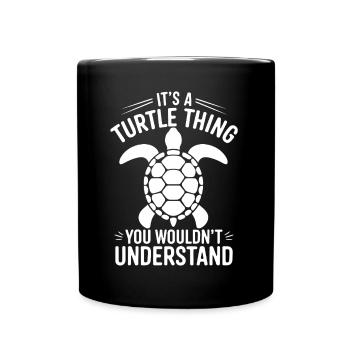Schildkröte Spruch Lustiges Schildkröten Geschenk - Tasse einfarbig - Schwarz - Vorne