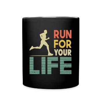 Running Run for Your Life Marathon Runner gifts - Tasse einfarbig - Schwarz - Vorne
