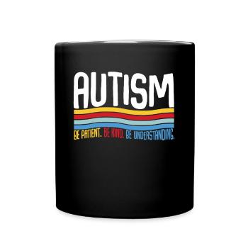 Autisme Soyez patient Soyez gentil Soyez compréhensif - Mug uni - noir - Devant