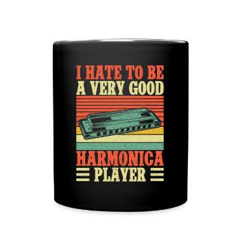 Funny Harmonica Player Hate To Be Very Good Player - Full Colour Mug - black - Front