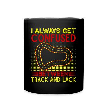 Slotcar Racer Gift Confused Between Track & Lack - Tasse einfarbig - Schwarz - Vorne