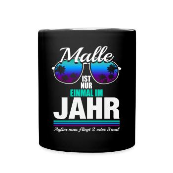 Malle Mallorca Party Mädels Urlaub Spruch Geschenk - Tasse einfarbig - Schwarz - Vorne
