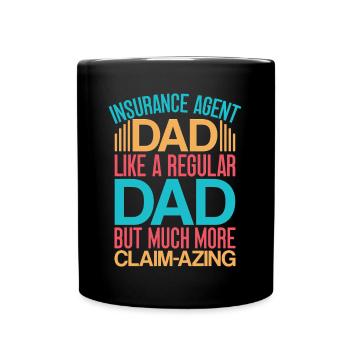 Insurance Agent Dad More Claim-Azing Funny - Full Colour Mug - black - Front