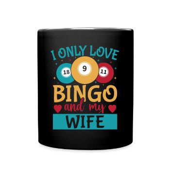 Bingo Game I Only Love My Wife & Bingo - Tasse einfarbig - Schwarz - Vorne