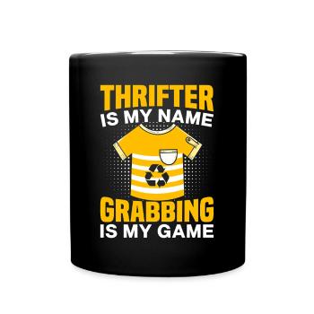 Thrift Shopper Thrifter Is My Name Gift - Tasse einfarbig - Schwarz - Vorne