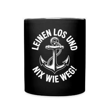 Leinen los und nichts wie weg! Wir legen ab! - Tasse einfarbig - Schwarz - Vorne