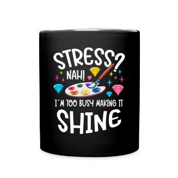 Diamond Painting Artist Stress Too Busy Shine - Full Colour Mug - black - Front