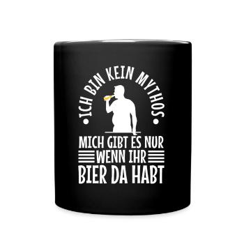 Kein Mythos mich gibt es nur wenn ihr Bier da habt - Tasse einfarbig - Schwarz - Vorne