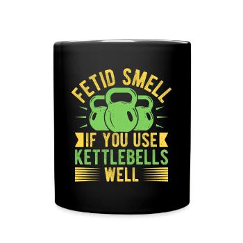 Fanatiques de fitness Fetid Smell Utiliser des kettlebells - Mug uni - noir - Devant