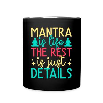 Yoga Mantra Is Life Rest Just Details Funny Yoga - Full Colour Mug - black - Front