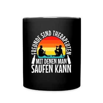 Freunde sind Therapeuten mit denen man saufen kann - Tasse einfarbig - Schwarz - Vorne