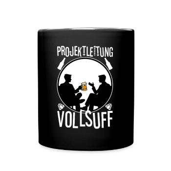 Projektleitung Vollsuff - Tasse einfarbig - Schwarz - Vorne