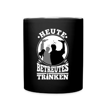 Heute Betreutes Trinken - Tasse einfarbig - Schwarz - Vorne