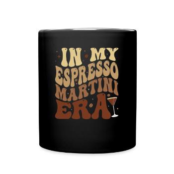 In My Espresso Martini Era - Tasse einfarbig - Schwarz - Vorne