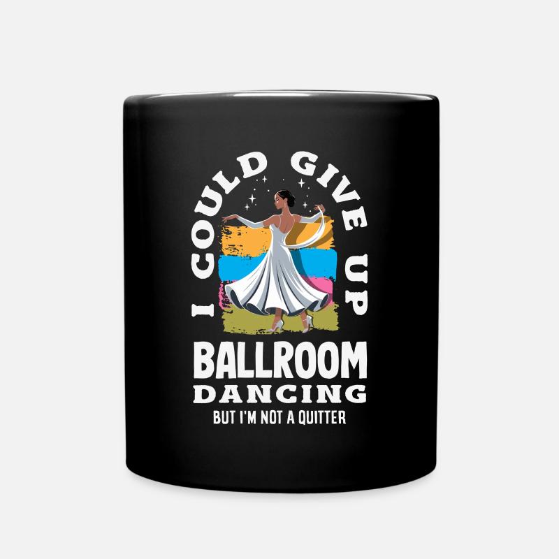 Abandonnez la danse de salon et n’abandonnez pas - Mug uni - noir