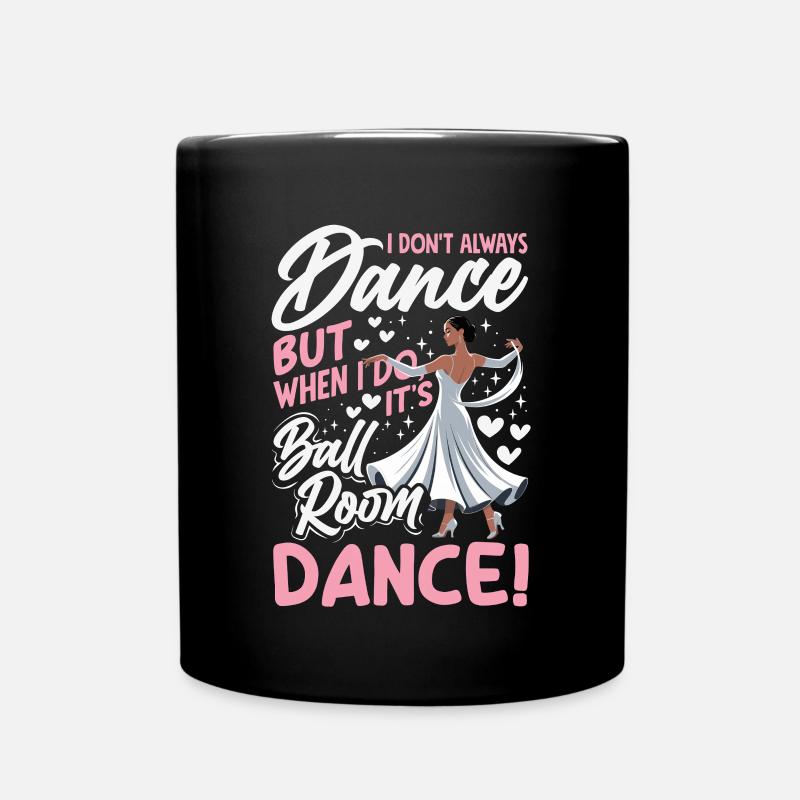 Tanzen Ballroom Gesellschaftstant Tänzerin - Tasse einfarbig - Schwarz