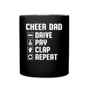 Cheer Dad Drive Pay Clap Repeat - Full Colour Mug - black - Front