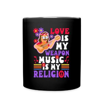 Love is my weapon, music is my religion. - Full Colour Mug - black - Front