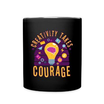 Creativity Takes Courage - Tasse einfarbig - Schwarz - Vorne