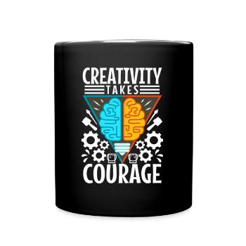 Creativity Takes Courage - Tasse einfarbig - Schwarz - Vorne