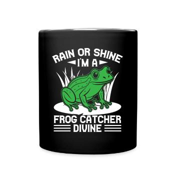 Frog Catcher Rain Or Shine I ́m A Divine Frog - Full Colour Mug - black - Front