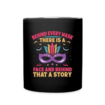 Behind Every Mask Is A Story Circus Performer Gift - Full Colour Mug - black - Front
