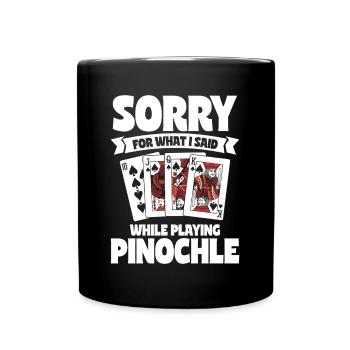Désolé pour ce que j’ai dit en jouant à Pinochle - Mug uni - noir - Devant