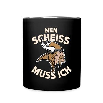 Wikinger Spruch Shirt – Nen Scheiß Muss Ich Design - Tasse einfarbig - Schwarz - Vorne