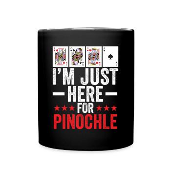 Je suis Juist ici pour le Pinochle - Mug uni - noir - Devant