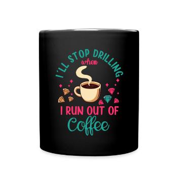 Diamond Painting Artist Stop Drill Run Coffee - Full Colour Mug - black - Front