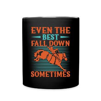 Western Rider Even The Best Fall Down Cowgirls - Full Colour Mug - black - Front