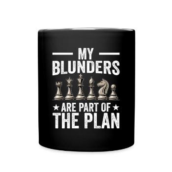 Chess Quote - My Blunders Are Part Of The Plan - Tasse einfarbig - Schwarz - Vorne