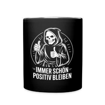 Immer schön positiv Skull Reaper Daumen hoch - Tasse einfarbig - Schwarz - Vorne