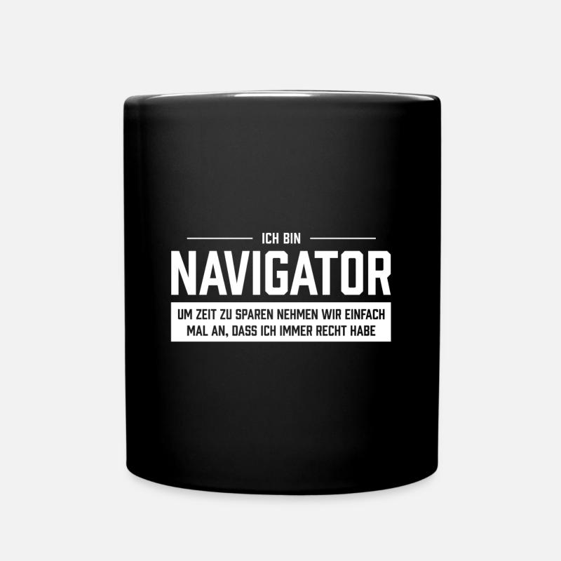 Ich bin Navigator - Tasse einfarbig - Schwarz