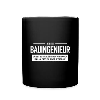 Ich bin Bauingeniuer - Tasse einfarbig - Schwarz - Vorne
