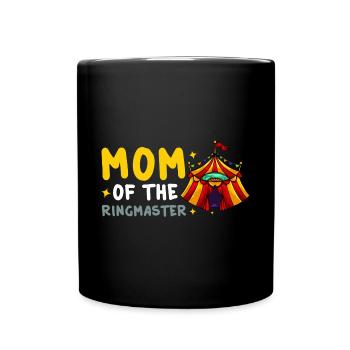 Circus Birthday Party Mama Theme Ringmaster - Full Colour Mug - black - Front