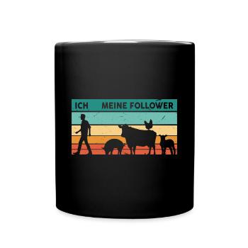 Ich Meine Follower Schwein Kuh Schaf Huhn Nutztier - Tasse einfarbig - Schwarz - Vorne