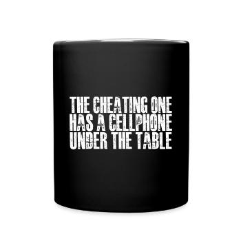 The cheating one has a cellphone under the table 4 - Full Colour Mug - black - Front