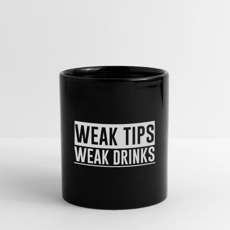 Weak Tips Weak Drinks 4 Full Colour Mug