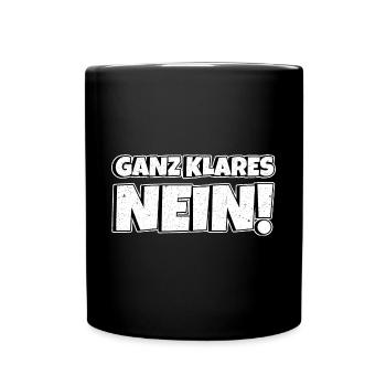 Ganz klares nein - Tasse einfarbig - Schwarz - Vorne