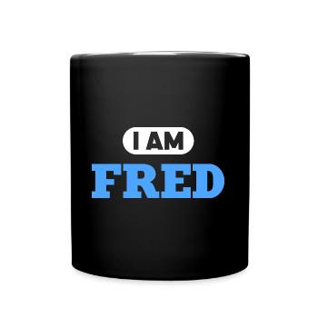 Fred Name Saying für stolze Freds - Tasse einfarbig - Schwarz - Vorne