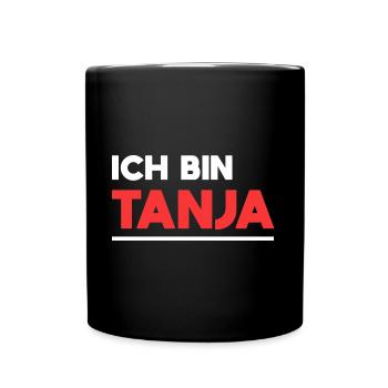 Tanja Name Spruch für stolze Tanjas - Tasse einfarbig - Schwarz - Vorne
