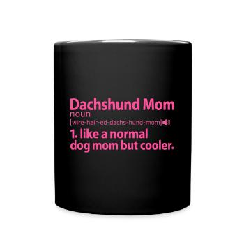 Rauhaardackel Wirehaired Dachshund Mom Mama Frauch - Tasse einfarbig - Schwarz - Vorne